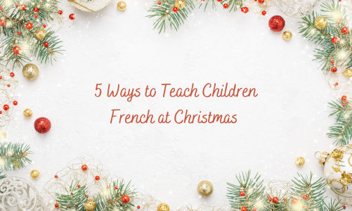 teach children french at Christmas