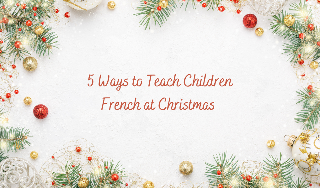 teach children french at Christmas